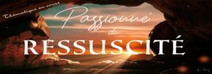 Série: Passionné du Réssuscité