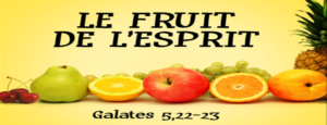 Série: le fruit de l'Esprit